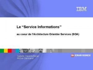 Le Service Informations au coeur de lArchitecture Oriente