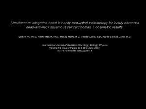 Simultaneous integrated boost intensitymodulated radiotherapy for locally advanced