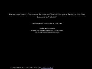 Revascularization of Immature Permanent Teeth With Apical Periodontitis