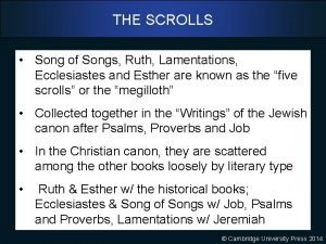 THE SCROLLS Song of Songs Ruth Lamentations Ecclesiastes