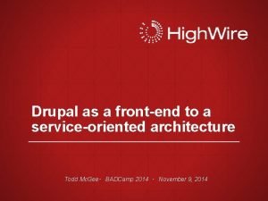 Drupal as a frontend to a serviceoriented architecture