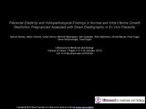 Placental Elasticity and Histopathological Findings in Normal and