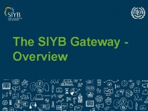 Siyb gateway