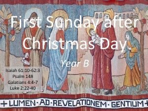 First Sunday after Christmas Day Isaiah 61 10