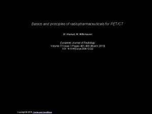 Basics and principles of radiopharmaceuticals for PETCT W