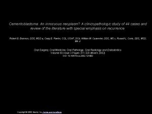 Cementoblastoma An innocuous neoplasm A clinicopathologic study of