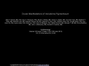 Ocular Manifestations of Xeroderma Pigmentosum Brian P Brooks