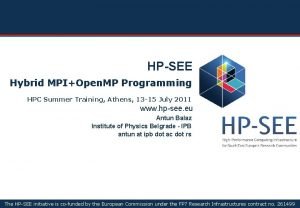 HPSEE Hybrid MPIOpen MP Programming HPC Summer Training