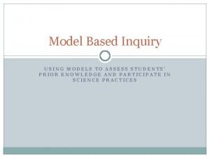 Model based inquiry