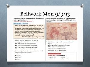 Bellwork Mon 9913 Culture and Civilization Ch 1