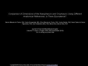 Comparison of Dimensions of the Nasopharynx and Oropharynx