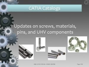 CATIA Catalogs Updates on screws materials pins and CATIA Catalogs Updates on screws materials pins and