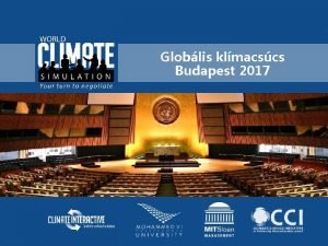 Globlis klmacscs Budapest 2017 Napirendi pontok 1 Bevezets