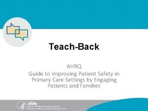 TeachBack AHRQ Guide to Improving Patient Safety in