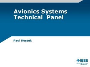 Avionics Systems Technical Panel Paul Kostek Introduction ASTP