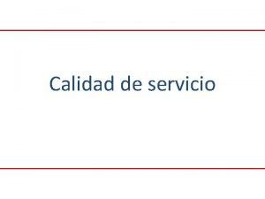 Calidad de servicio Concepto de servicio telecomunicaciones Conjunto