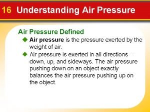 16 Understanding Air Pressure Defined Air pressure is