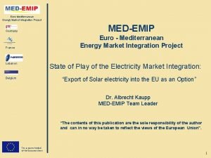 EuroMediterranean Energy Market Integration Project MEDEMIP Germany Euro