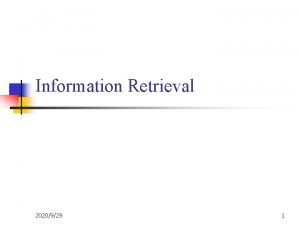 Information Retrieval 2020929 1 Information Retrieval Process Information