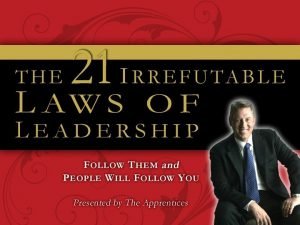 21 irrefutable laws of leadership reflection