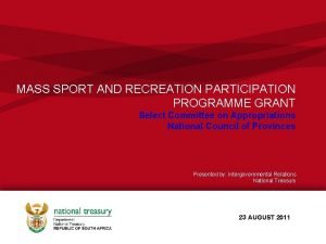 MASS SPORT AND RECREATION PARTICIPATION PROGRAMME GRANT Select