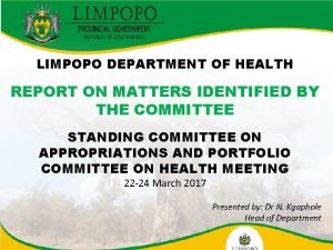 LIMPOPO DEPARTMENT OF HEALTH REPORT ON MATTERS IDENTIFIED