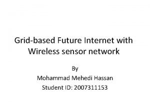 Gridbased Future Internet with Wireless sensor network By