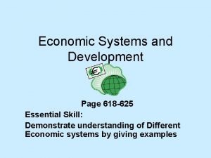 Economic Systems and Development Page 618 625 Essential