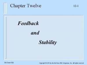 Chapter Twelve 12 1 Feedback and Stability Mc