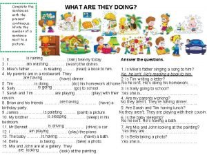 Write sentences in the present continuous