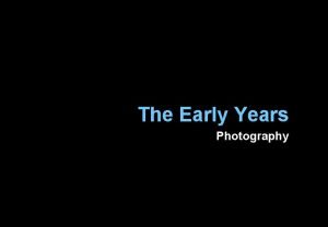 Early years photography