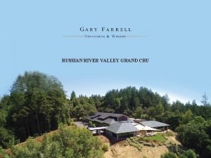 RUSSIAN RIVER VALLEY GRAND CRU History Pioneer in