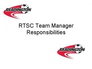 RTSC Team Manager Responsibilities What does a team