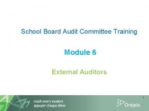 School Board Audit Committee Training Module 6 External