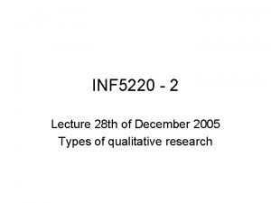 INF 5220 2 Lecture 28 th of December