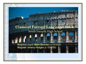 Classical Foreign Language Latin South Forsyth High School