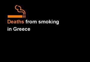 Deaths from smoking in Greece Deaths from smoking