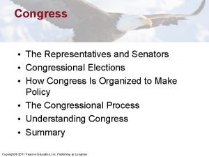 Congress The Representatives and Senators Congressional Elections How