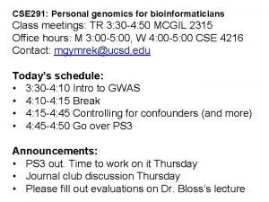 CSE 291 Personal genomics for bioinformaticians Class meetings