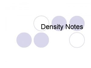 Density notes