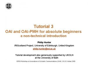 Tutorial 3 OAI and OAIPMH for absolute beginners
