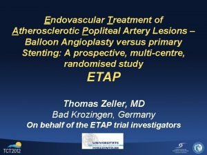 Endovascular Treatment of Atherosclerotic Popliteal Artery Lesions Balloon