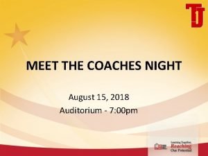 MEET THE COACHES NIGHT August 15 2018 Auditorium