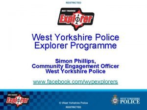 West Yorkshire Police Explorer Programme Simon Phillips Community