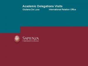 Academic Delegations Visits Giuliana De Luca International Relation