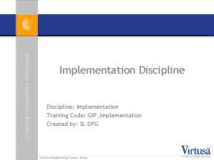 creating competitive advantage Implementation Discipline Implementation Training Code