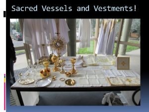 Sacred Vessels and Vestments Vessels Chalice 1 Large