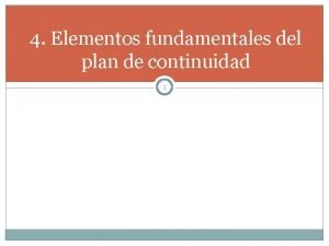 4 Elementos fundamentales del plan de continuidad 1