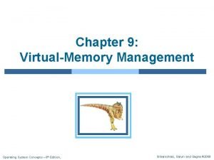 Chapter 9 VirtualMemory Management Operating System Concepts 8