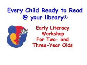 Every Child Ready to Read your library Early